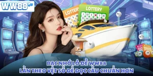 Bạc Nhớ Lô Đề WW88 - Lần Theo Vệt Số Để Đọc Cầu Chuẩn Hơn